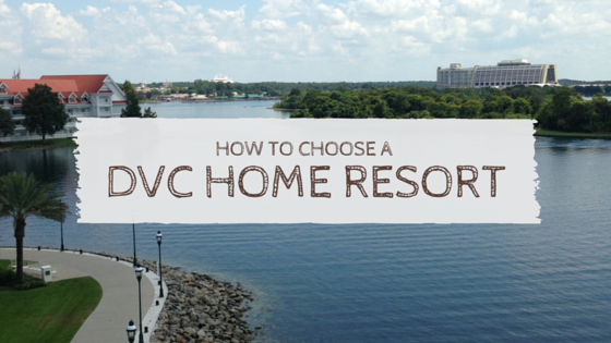 How to Choose a DVC Home Resort