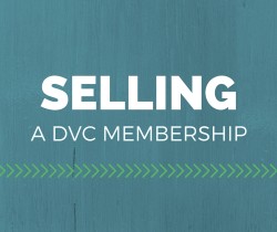 Selling A DVC MEMBERSHIP